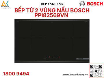 Bếp từ 2 vùng nấu Bosch PPI82569VN - Series 6 - Viền nhôm đen - Thương hiệu chuẩn Đức
